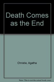 DEATH COMES AS THE END