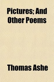 Pictures; And Other Poems