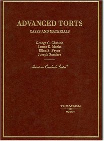 Advanced Torts, Cases And Materials (American Casebook Series)