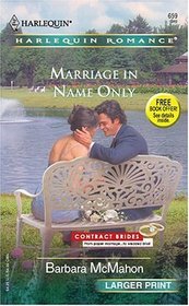 Marriage In Name Only (Contract Brides) (Harlequin Romance, No 3813) (Larger Print)