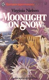 Moonlight on Snow (Harlequin Superromance,  No 159)