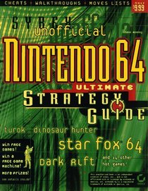 Nintendo 64 Ultimate Strategy Guide: Unofficial (Nintendo 64 Ultimate Strategy Guide)