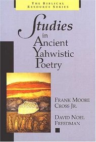 Studies in Ancient Yahwistic Poetry (Biblical Resource Series)