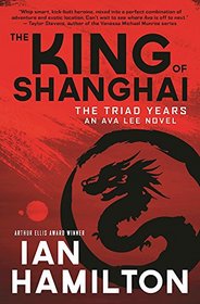 The King of Shanghai: The Triad Years