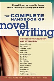 The Complete Handbook of Novel Writing: Everything You Need to Know About Creating  Selling Your Work