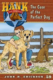 The Case of the Perfect Dog (Hank the Cowdog)