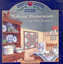 Jenny's Country Kitchen-recipes For Making Homemade A Little Easier: Recipes for Making Homemade a Little Easier! (Jenny's Country Kitchen)