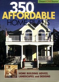 350 Affordable Home Plans (Dream Home Source) (Dream Home Source)