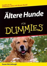 Altere Hunde Fur Dummies (German Edition)