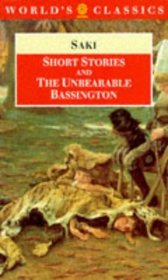 Short Stories and the Unbearable Bassington (Oxford World's Classics)