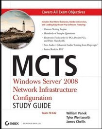 MCTS: Windows Server 2008 Network Infrastructure Configuration Study Guide: Exam 70-642