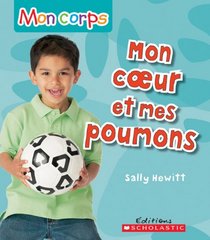 Mon Cur Et Mes Poumons (Mon Corps) (French Edition)