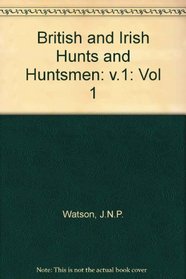 British and Irish Hunts and Huntsmen (British & Irish Hunts & Huntsmen & II)