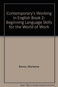 Contemporary's Working in English Book 2: Beginning Language Skills for the World of Work