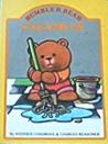 Bumble B. Bear Cleans Up (Bumble B. Bear)