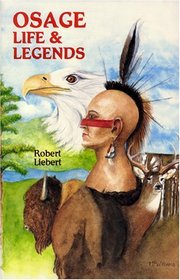 Osage Life and Legends: Earth People/Sky People