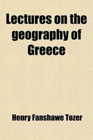 Lectures on the geography of Greece