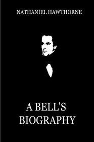 A Bell's Biography