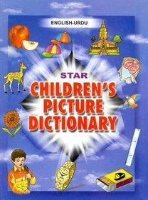 Star Children's Picture Dictionary: English-Urdu - Script and Roman - Classified - With English Index