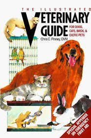 The Illustrated Veterinary Guide for Dogs, Cats, Birds,  Exotic Pets