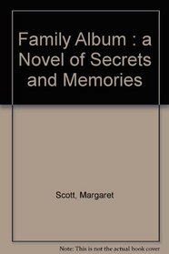 Family Album : a Novel of Secrets and Memories