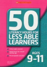 50 Literacy Lessons for Less Able Learners Ages 9-11: Ages 9-11