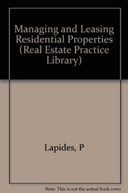 Managing and Leasing Residential Properties (Real Estate Practice Library)