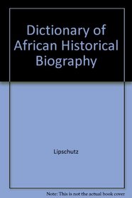 Dictionary of African Historical Biography, Second edition, Expanded and Updated