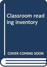 Classroom reading inventory