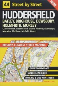 AA Street by Street: Huddersfield, Batley, Brighouse, Dewsbury, Holmfirth, Morle
