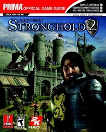 Stronghold 2 : Prima Official Game Guide (Prima Official Game Guides)