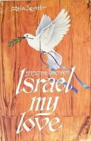 Israel, my love: A Hebrew Christian looks at Israel