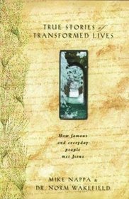 True Stories of Transformed Lives (Stories about God)