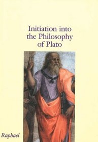 Initiation into the Philosophy of Plato