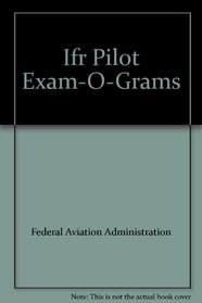 Ifr Pilot Exam-O-Grams