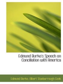 Edmund Burke's Speech on Conciliation with America