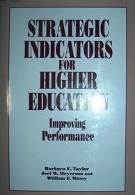Strategic Indicators for Higher Education: Improving Performance