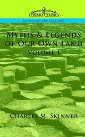 Myths & Legends of Our Own Land, Vol. 1