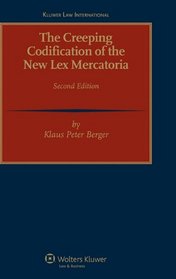 The Creeping Codification of the New Lex Mercatoria, 2nd Revised Edition
