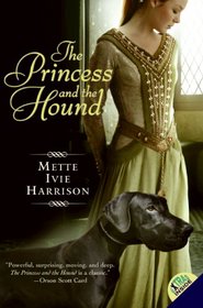 The Princess and the Hound (Hound Saga, Bk 1)