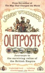 Outposts: Journeys to the Surviving Relics of the British Empire