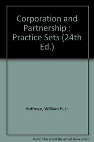 Corporation and Partnership : Practice Sets (24th Ed.)