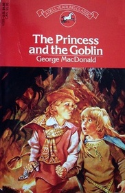 The Princess and the Goblin (Princess Irene and Curdie, Bk 1)