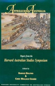 Approaching Austrialia: Papers from the Harvard Australian Studies Symposium