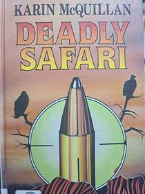 Deadly Safari (Ulverscroft Large Print Series)