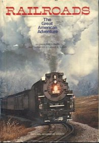 Railroads: The Great American Adventure