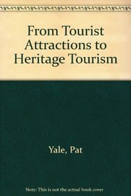 From Tourist Attractions to Heritage Tourism