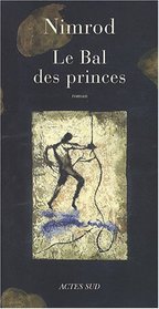Le Bal des princes (French Edition)