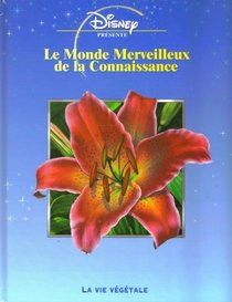 Le Monde Merveilleux De La Connaissance: La Vie Vegetale (French Text)