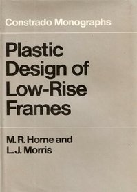 Plastic design of low-rise frames ([Constrado monographs])